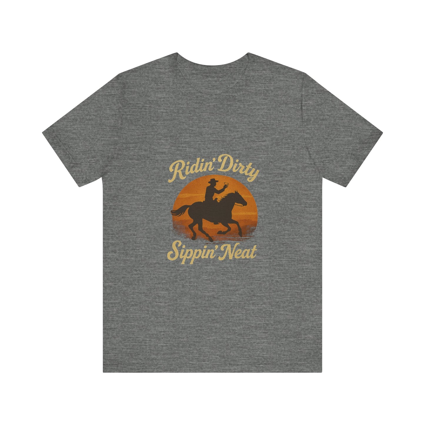 Sunset Cowboy Graphic Tee - 'Ridin' Dirty, Sippin' Neat'