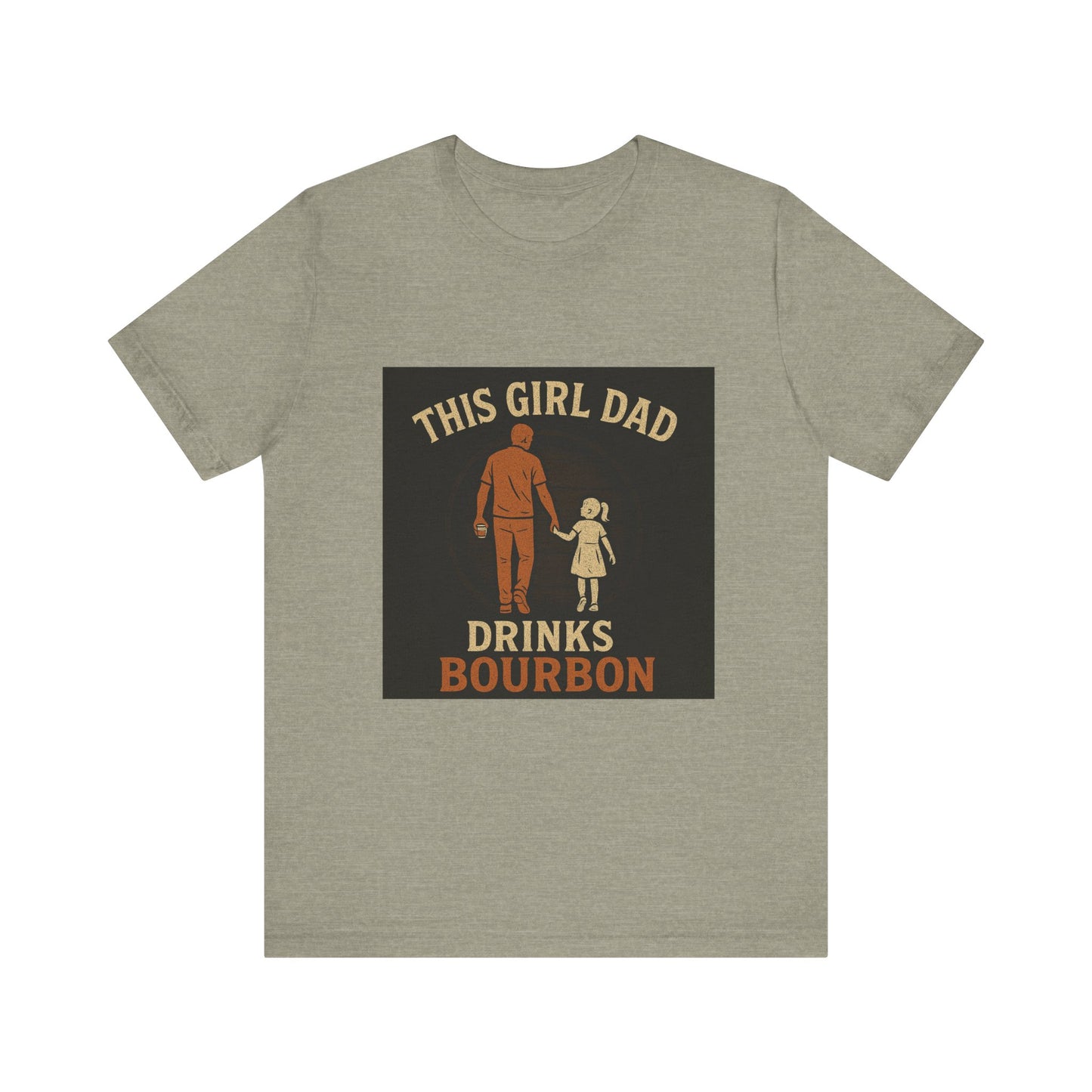 This Girl Dad Drinks Bourbon Tee - Unisex Jersey Short Sleeve Tee for Father's Day