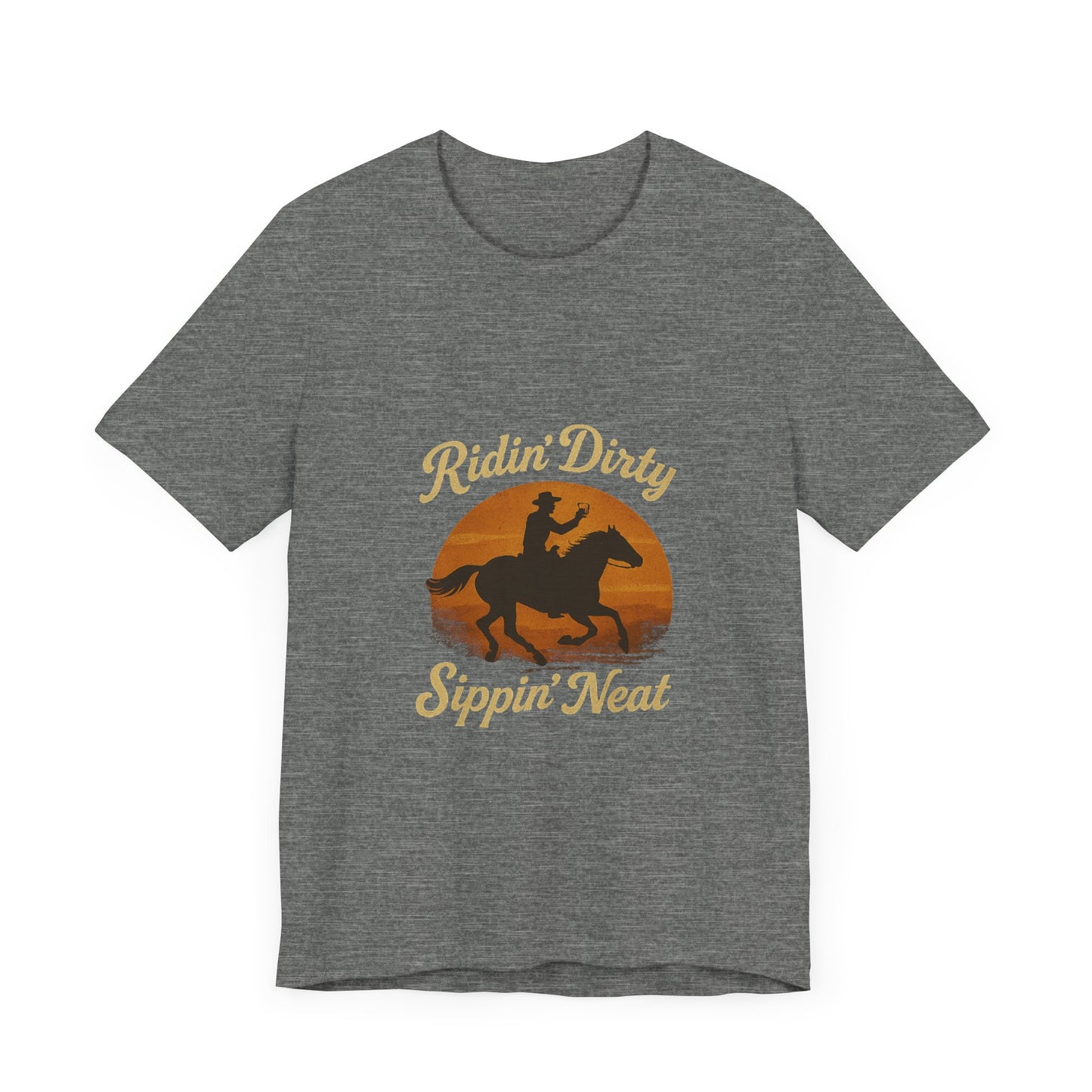 Sunset Cowboy Graphic Tee - 'Ridin' Dirty, Sippin' Neat'