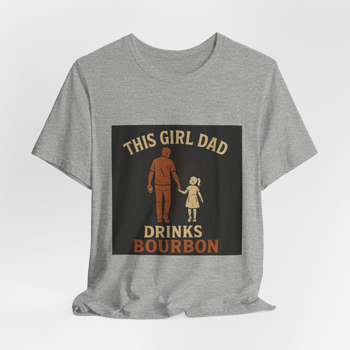 This Girl Dad Drinks Bourbon Tee - Unisex Jersey Short Sleeve Tee for Father's Day