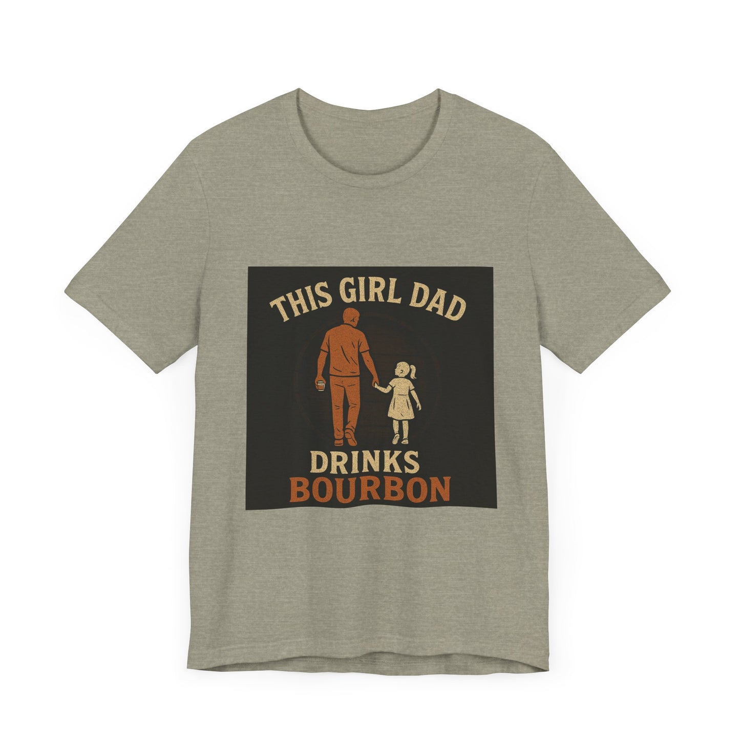 This Girl Dad Drinks Bourbon Tee - Unisex Jersey Short Sleeve Tee for Father's Day