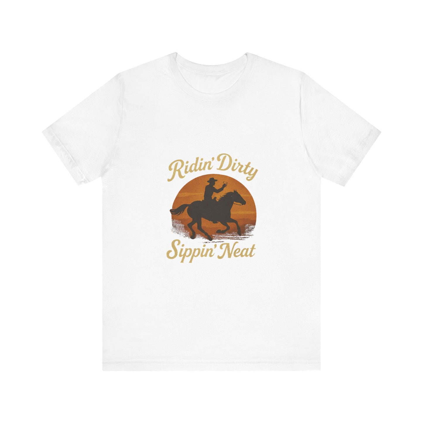 Sunset Cowboy Graphic Tee - 'Ridin' Dirty, Sippin' Neat'