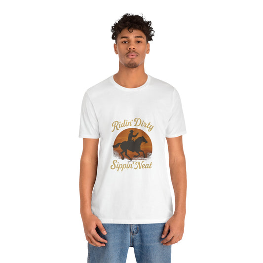Sunset Cowboy Graphic Tee - 'Ridin' Dirty, Sippin' Neat'