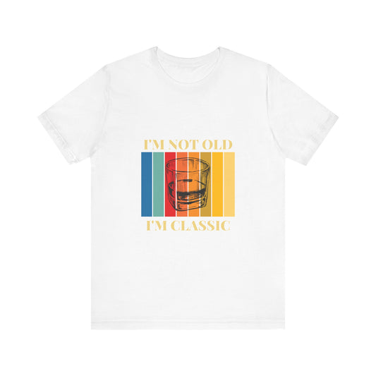 Classic Quote Tee - "I’m Not Old, I’m Classic" Unisex Jersey T-Shirt